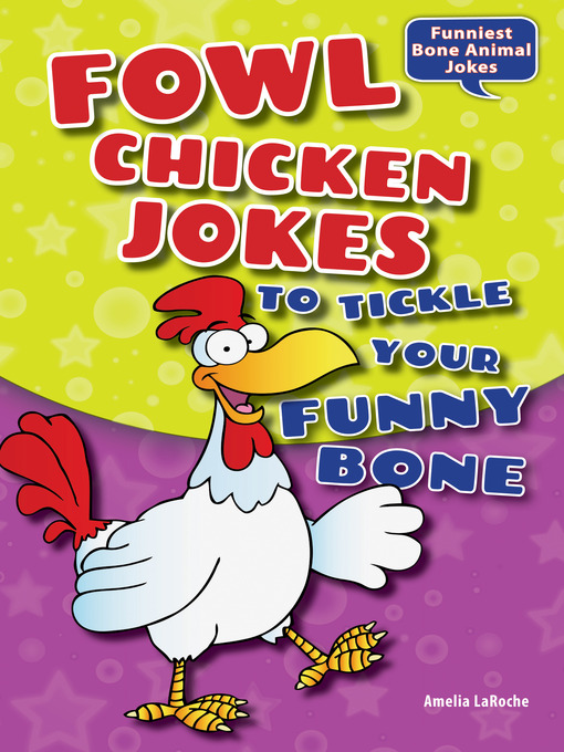 Title details for Fowl Chicken Jokes to Tickle Your Funny Bone by Amelia LaRoche - Wait list